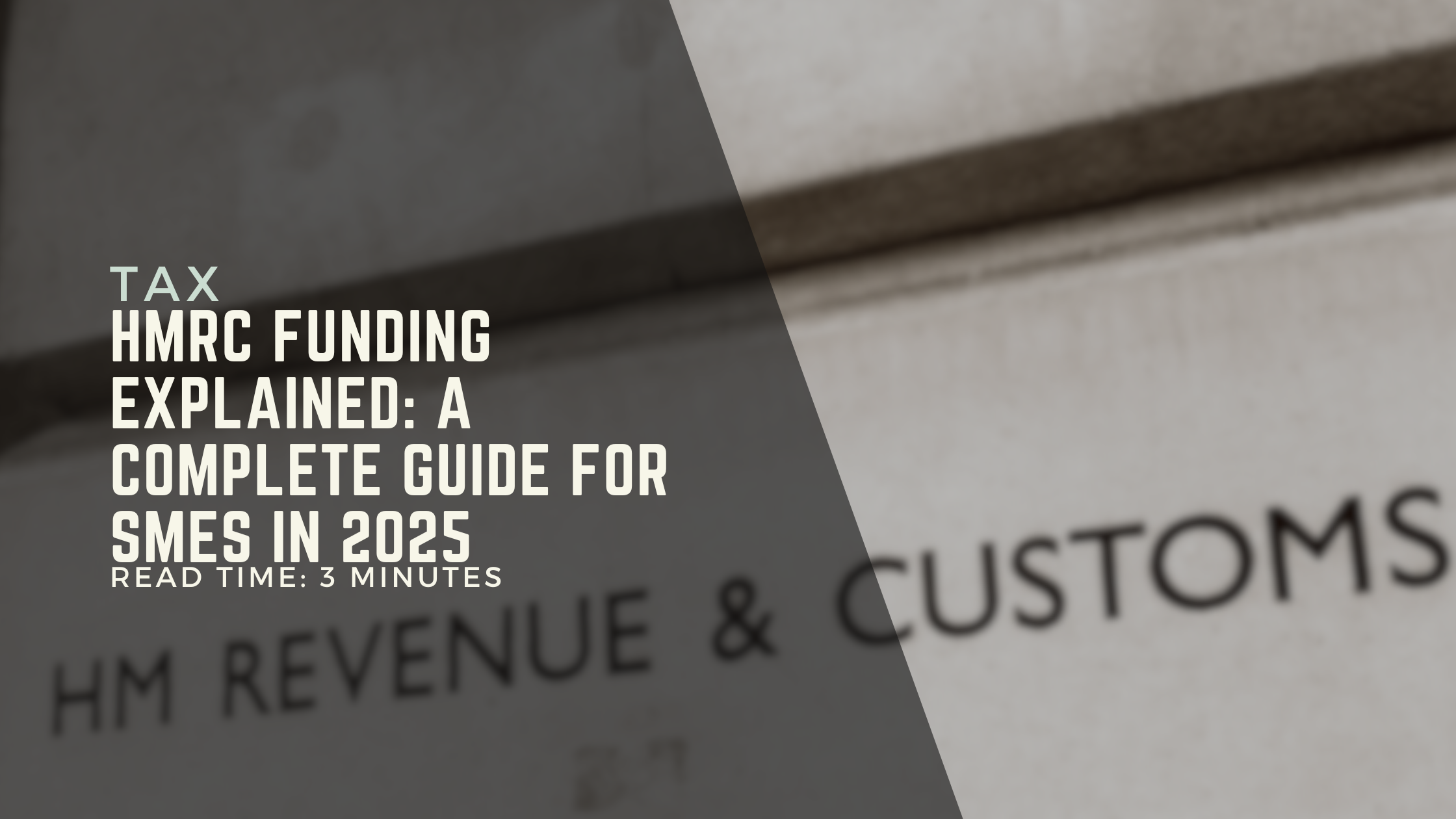 HMRC Funding Explained: A Complete Guide for SMEs in 2025