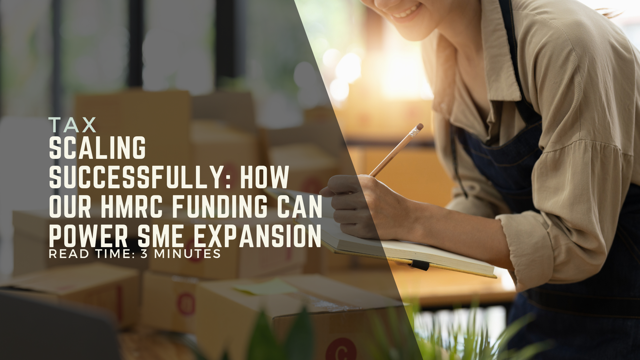 Scaling Successfully: How Our HMRC Funding Can Power SME Expansion
