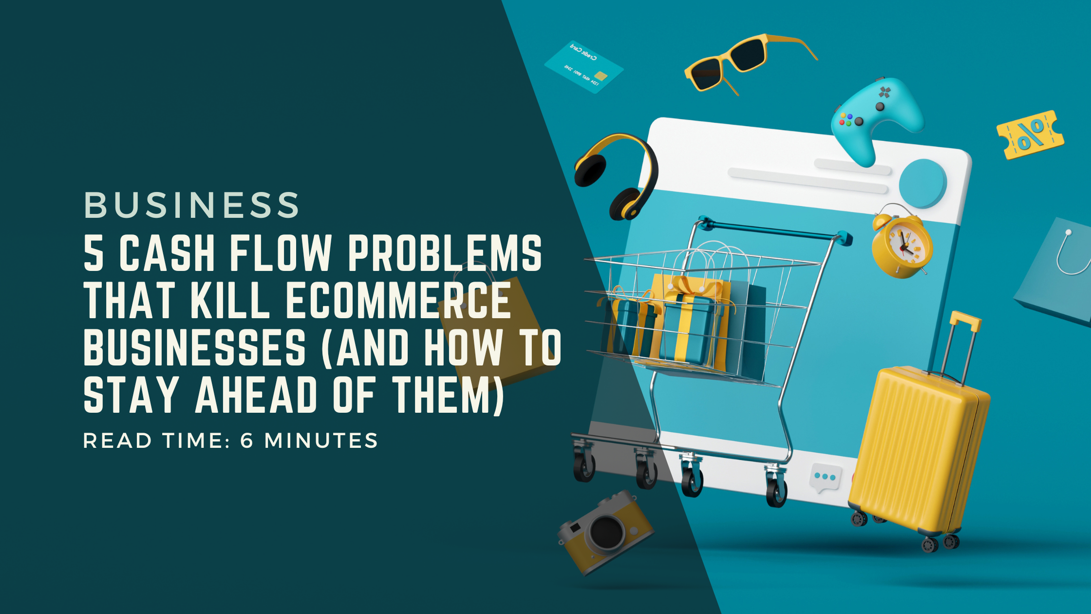 5 Cash Flow Problems That Kill Ecommerce Businesses (And How to Stay Ahead of Them)