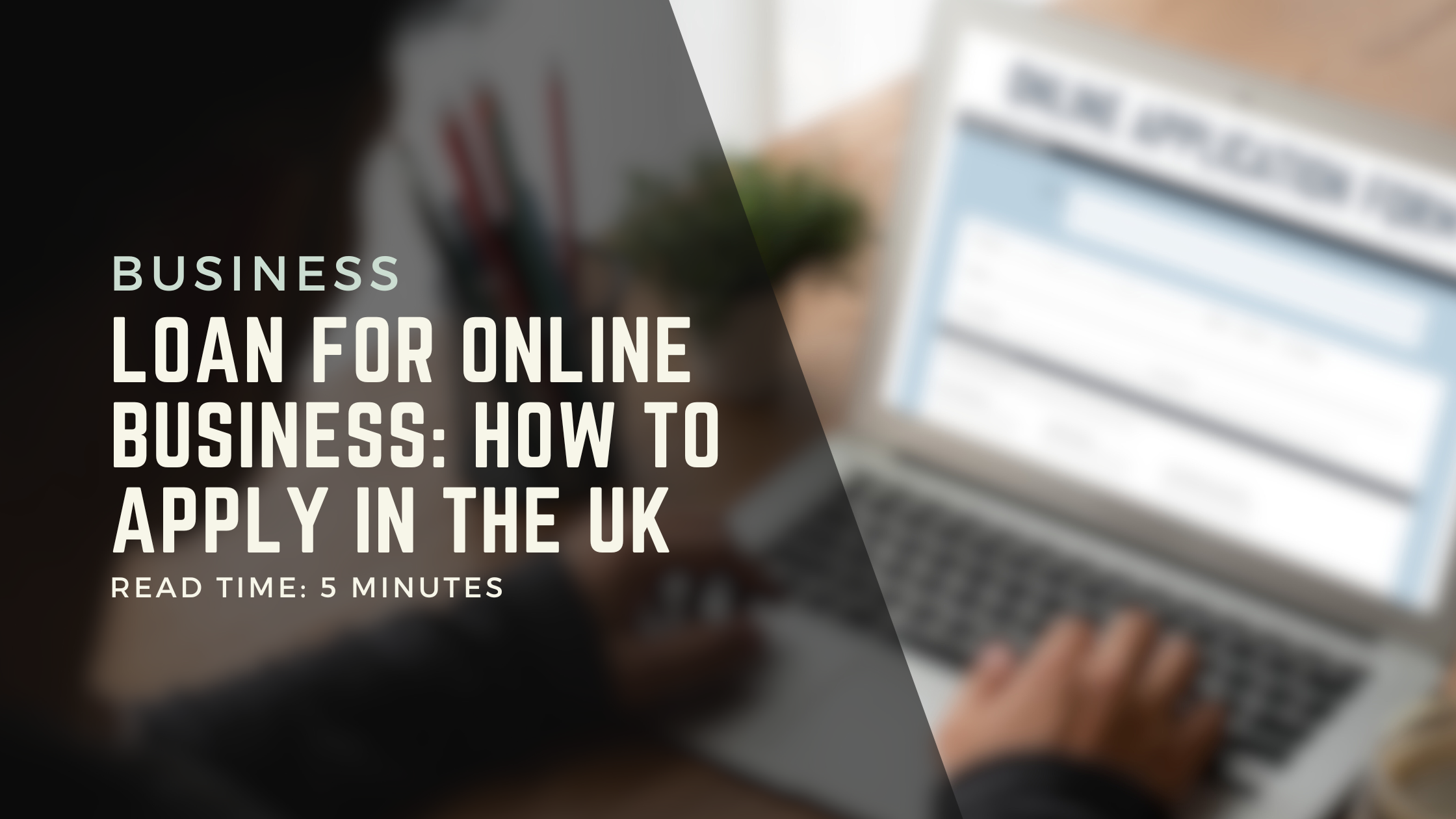 Loan-for-Online-Business-How-to-Apply-in-the-UK.png