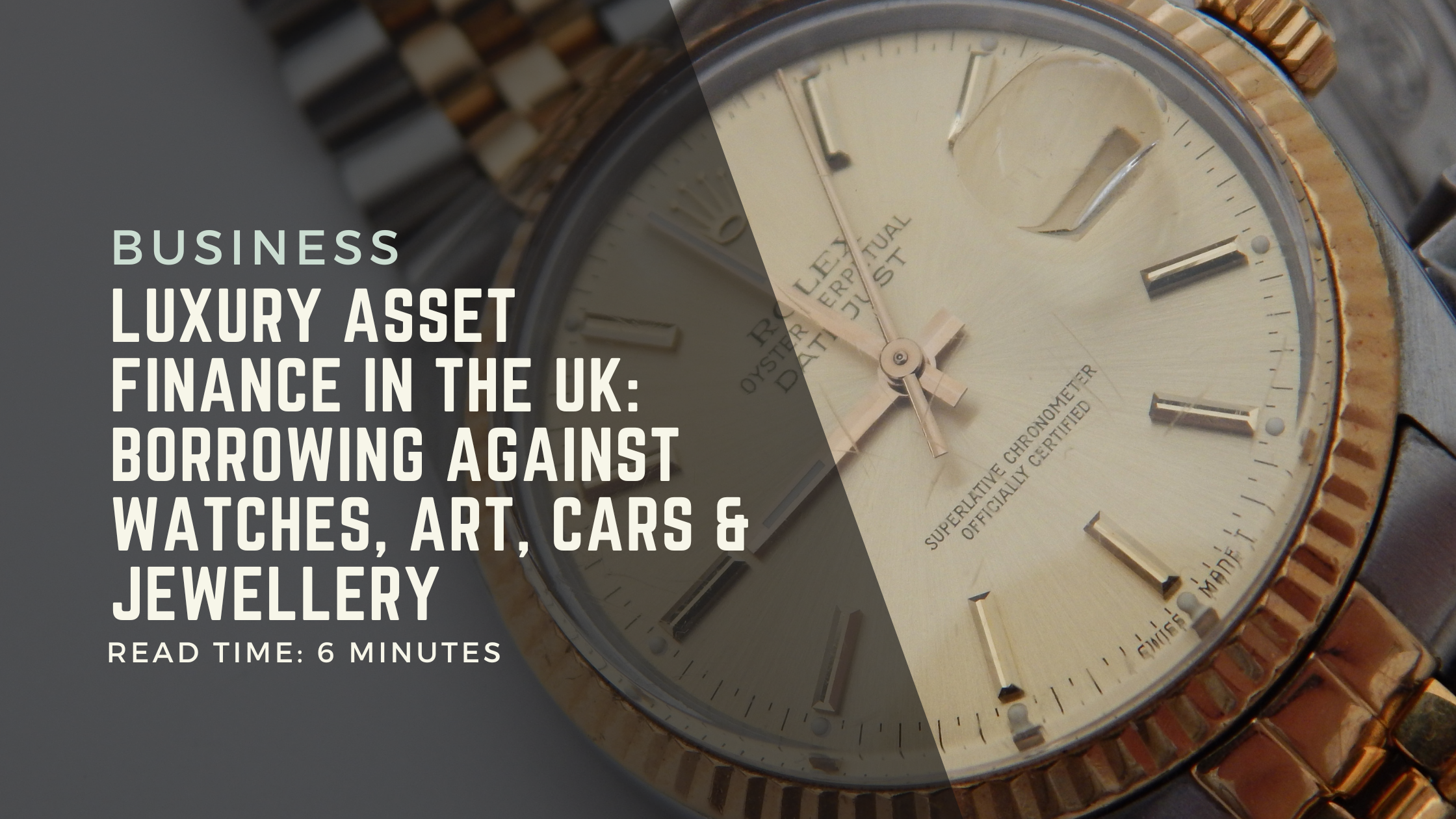 Luxury Asset Finance in the UK: Borrowing Against Watches, Art, Cars & Jewellery