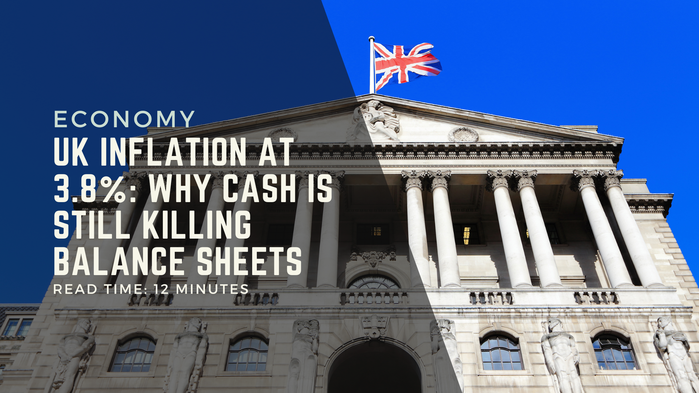 UK Inflation at 3.8% Why Cash is Still Killing SME Balance Sheets