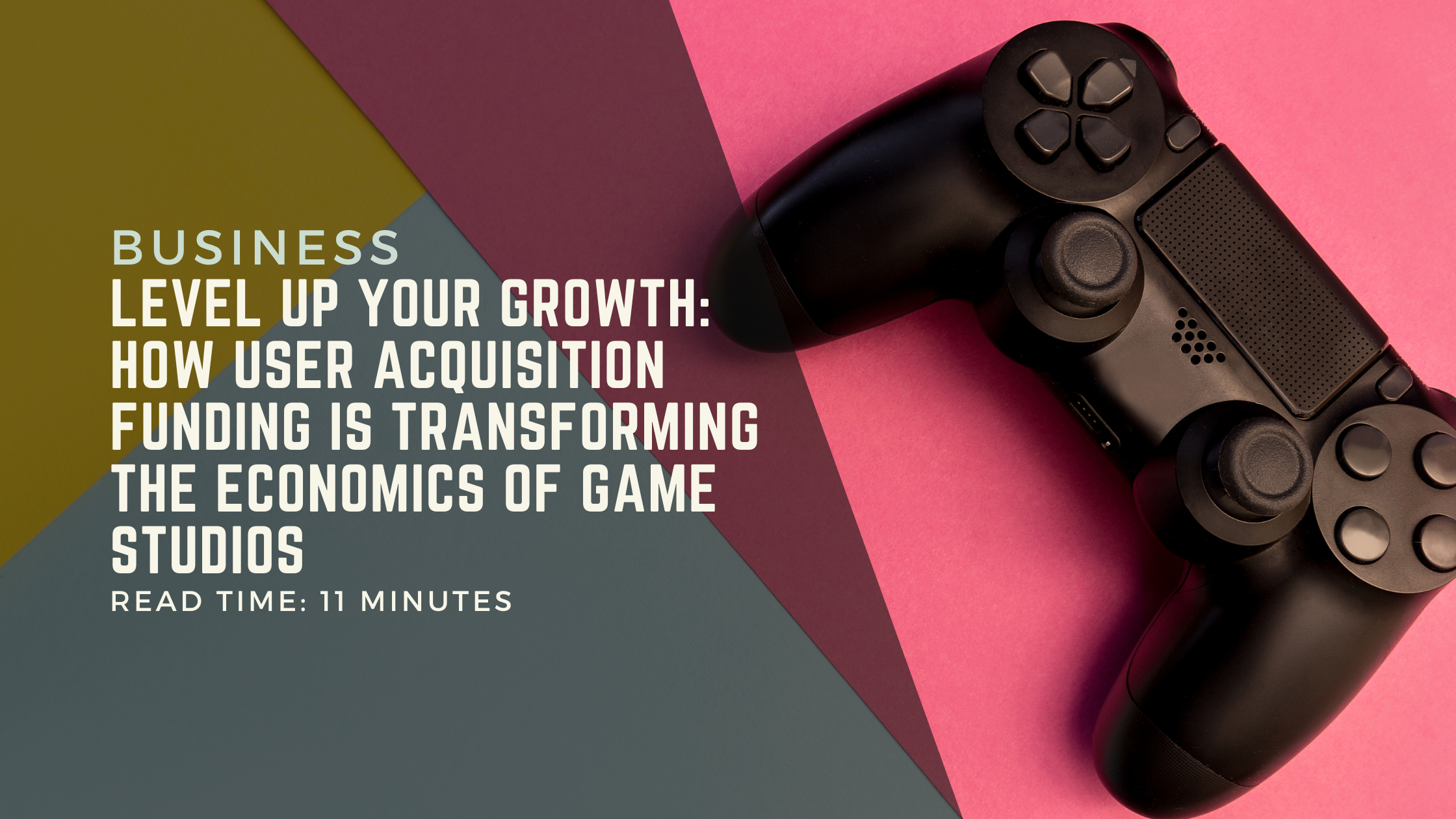 Level Up Your Growth: How User Acquisition Funding is Transforming the Economics of Game Studios