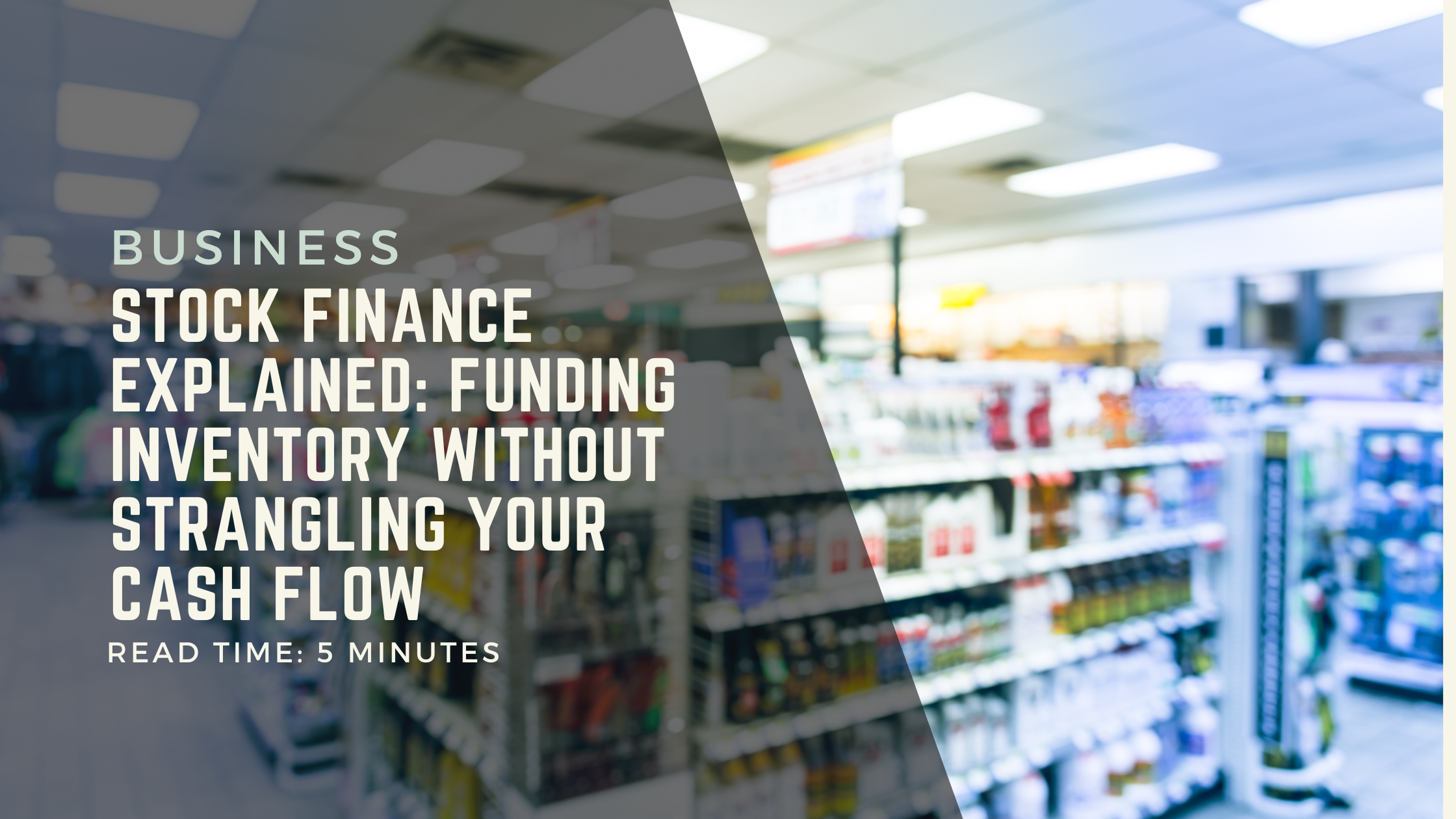 Stock Finance Explained: Funding Inventory Without Strangling Your Cash Flow