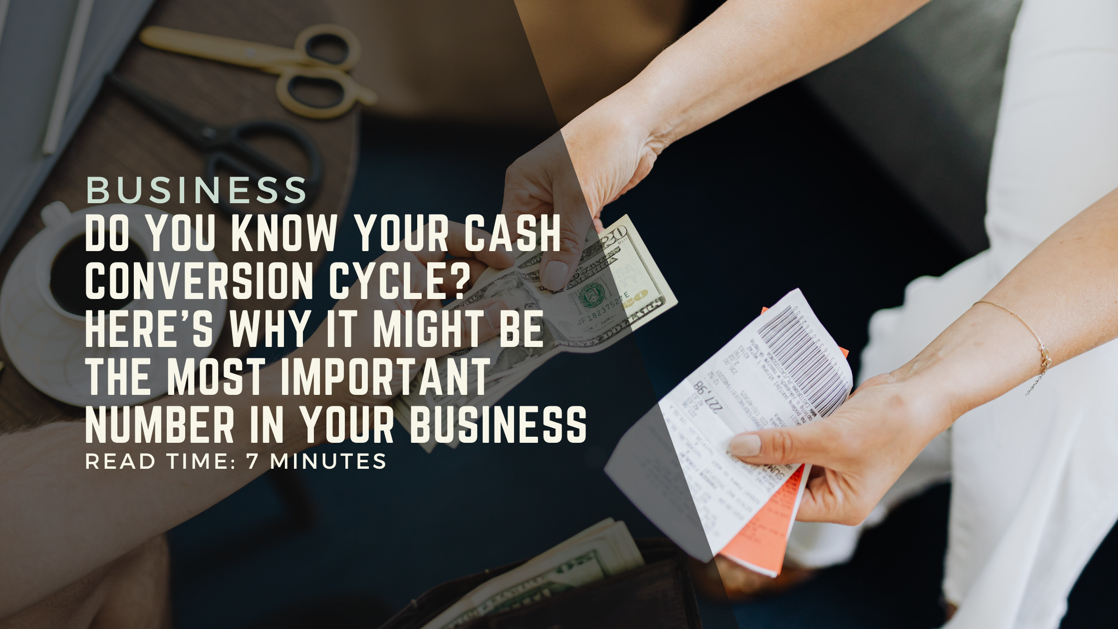 Do You Know Your Cash Conversion Cycle? Here’s Why It Might Be the Most Important Number in Your Business