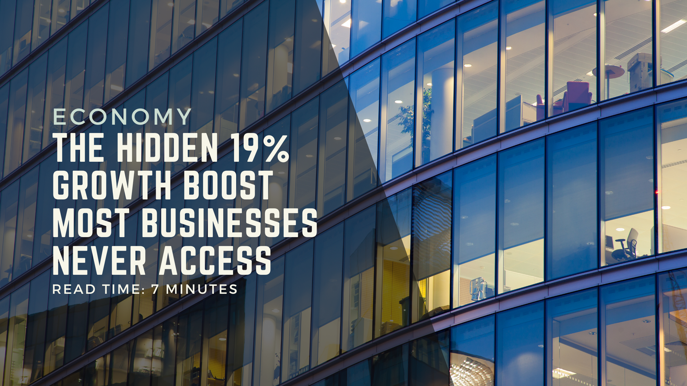 The Hidden 19% Growth Boost Most Businesses Never Access