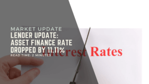 Lender Update Asset Finance Rate Dropped by 11.11%