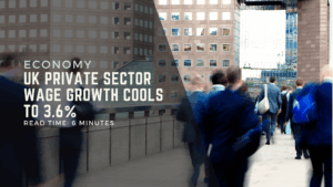 UK Private Sector Wage Growth Cools to 3.6%