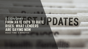 From Rate Cuts to Rate Rises What Lenders Are Saying Now.png