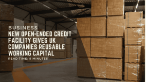 New-Open-Ended-Credit-Facility-Gives-UK-Companies-Reusable-Working-Capital.png