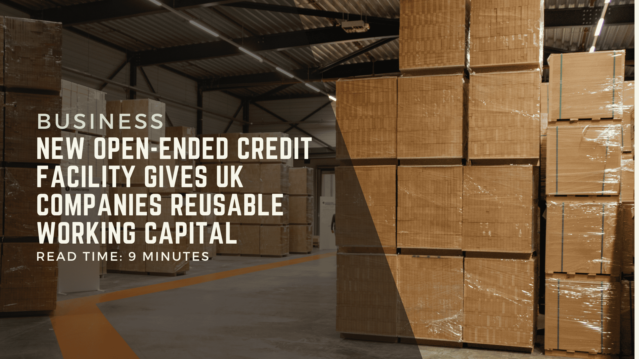 New Open-Ended Credit Facility Gives UK Companies Reusable Working Capital