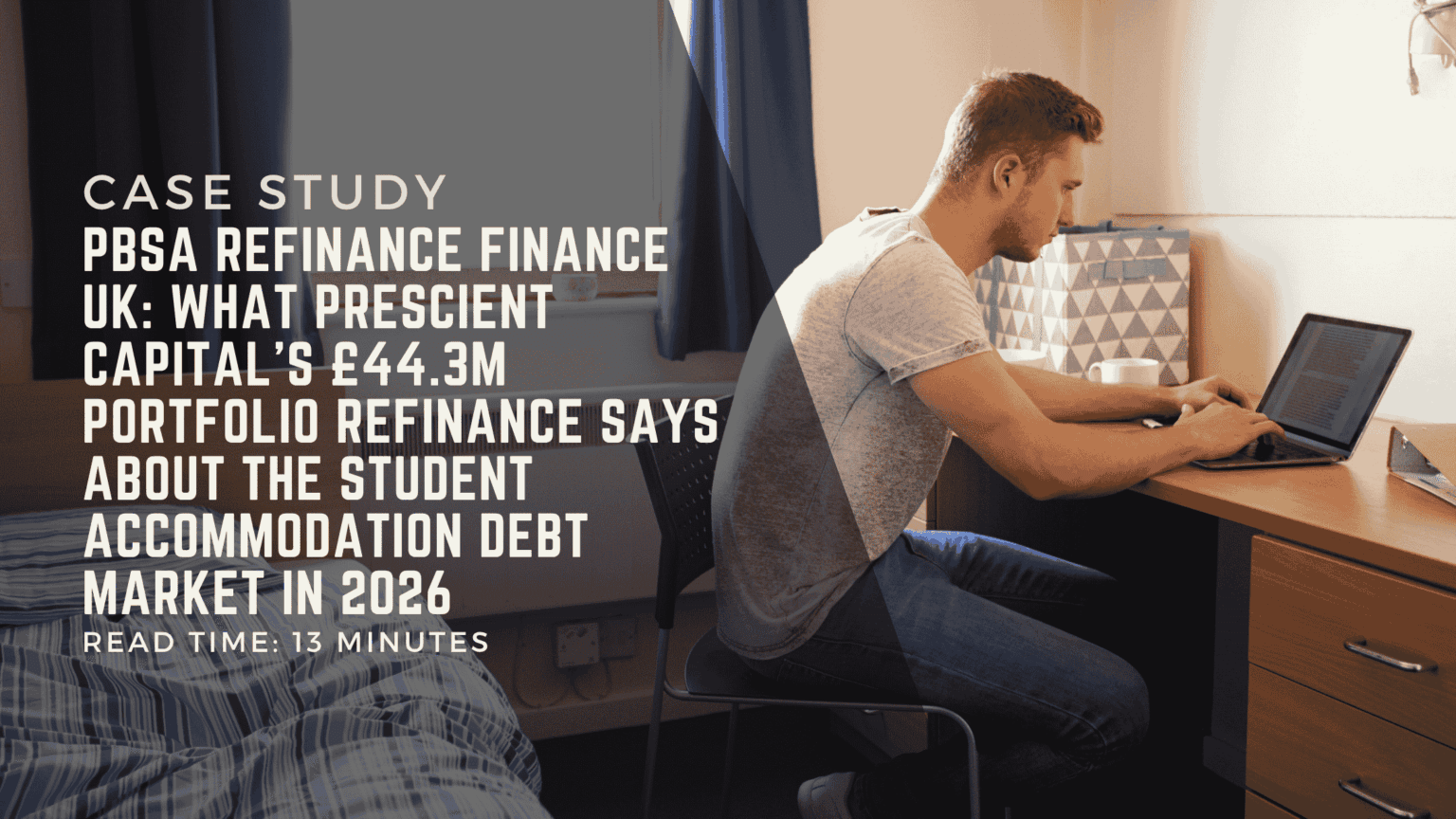 PBSA Refinance Finance UK: What Prescient Capital’s £44.3m Portfolio ...