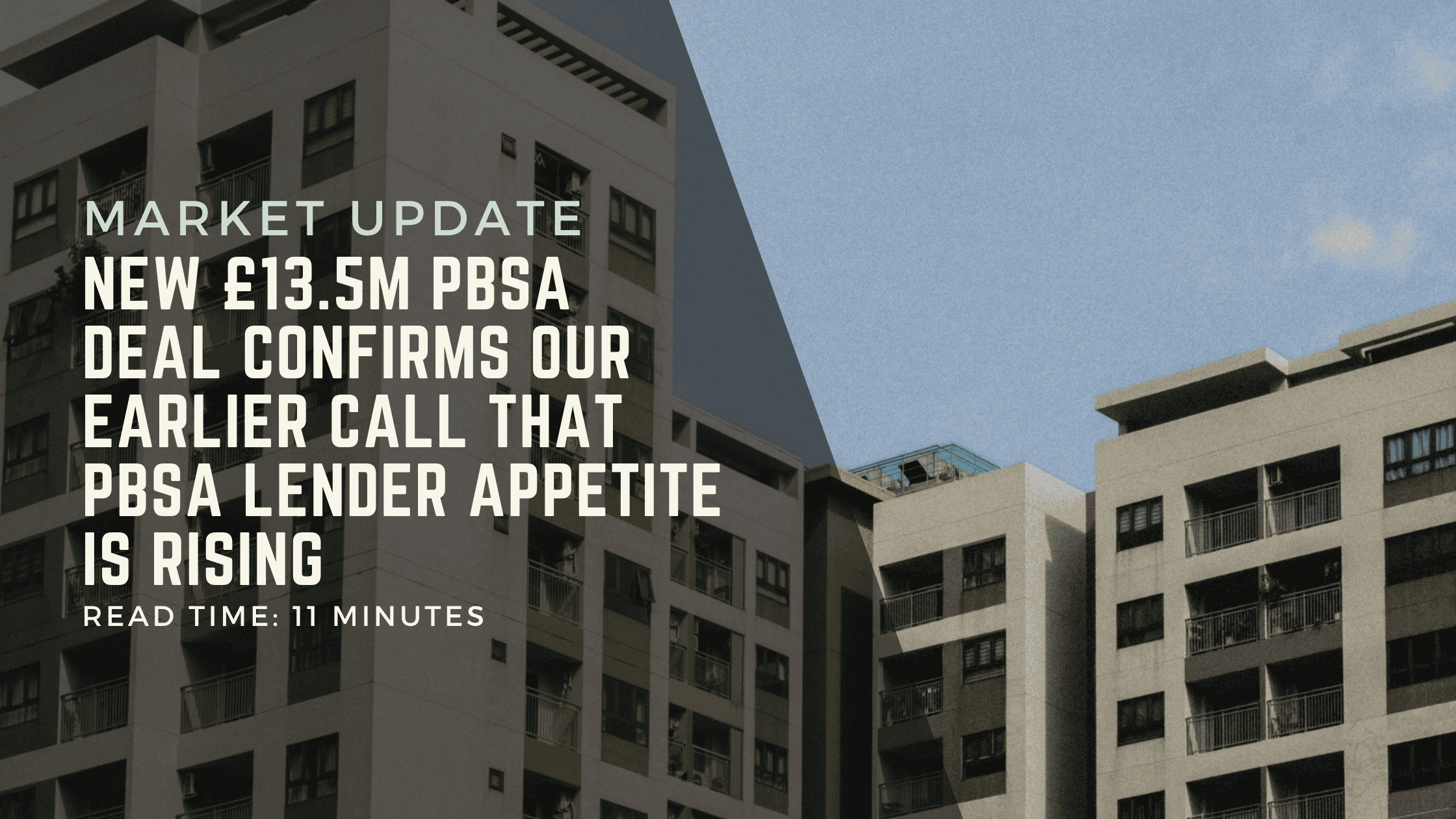 New £13.5m PBSA Deal Confirms Our Earlier Call That PBSA Lender Appetite Is Rising