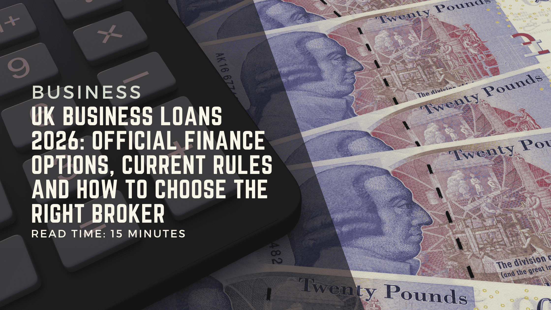 UK Business Loans 2026: Official Finance Options, Current Rules and How to Choose the Right Broker