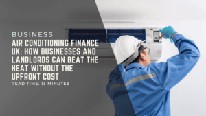 Air-Conditioning-Finance-UK-How-Businesses-and-Landlords-Can-Beat-the-Heat-Without-the-Upfront-Cost.png