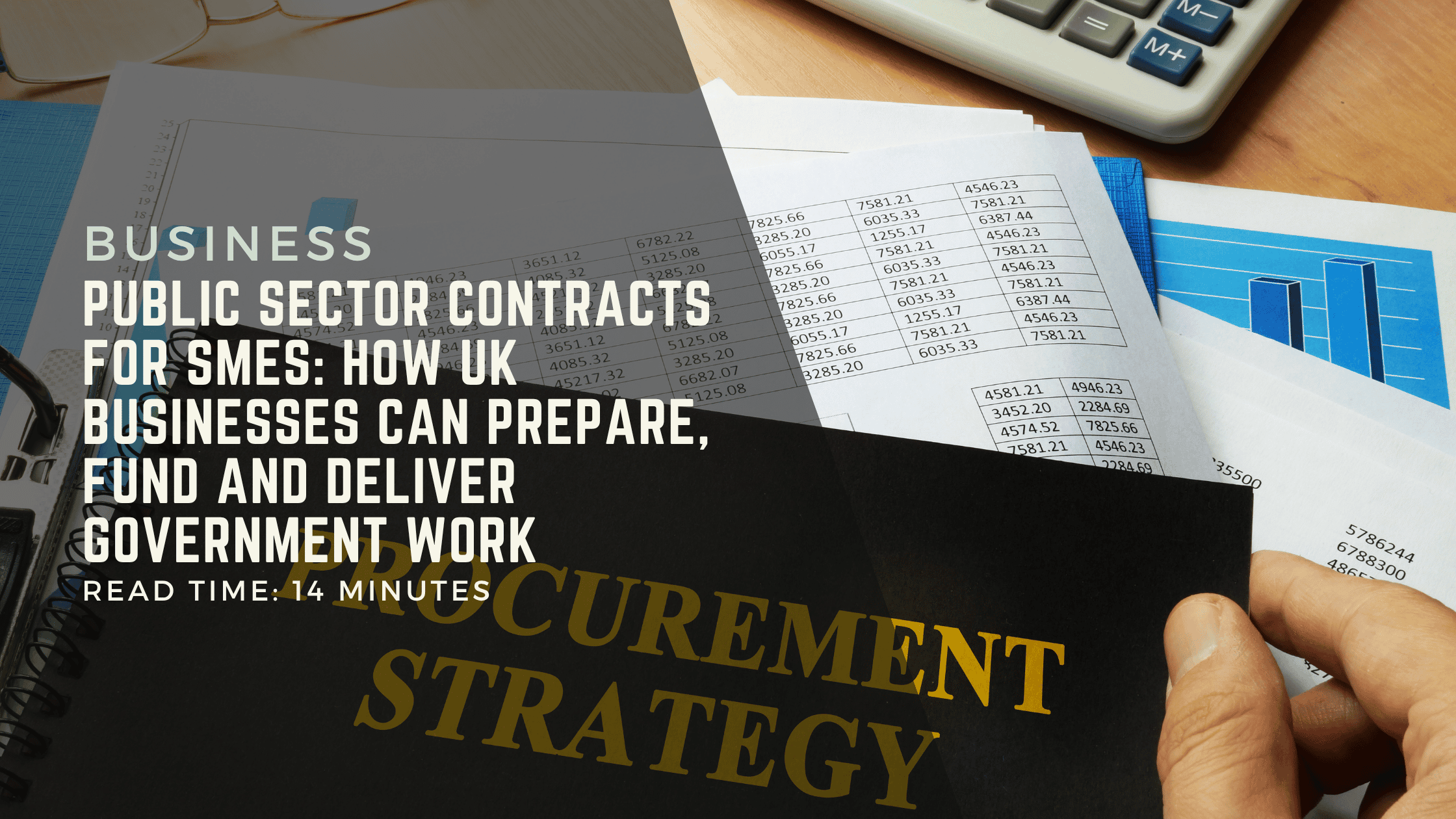 Public Sector Contracts for SMEs: How UK Businesses Can Prepare, Fund and Deliver Government Work