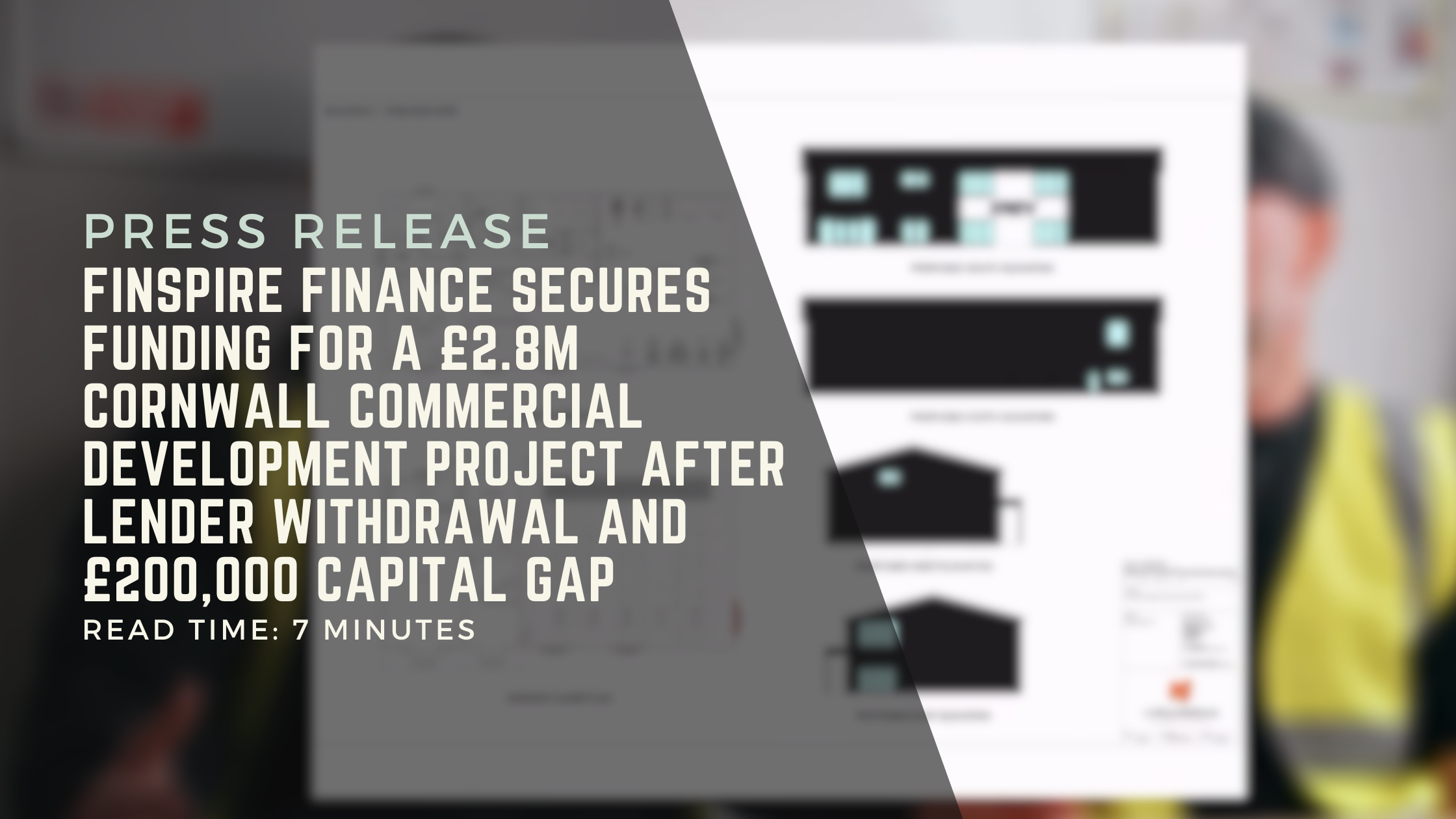 Finspire Finance Secures Funding For a £2.8m Cornwall Commercial Development Project After Lender Withdrawal and £200,000 Capital Gap